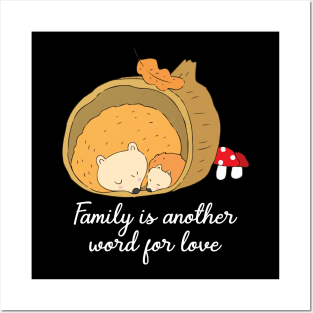 'Family Is Another Word For Love' Family Love Shirt Posters and Art